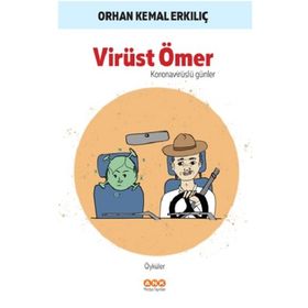 Virüst Ömer - Orhan Kemal Erkılıç - Ank Medya Yayınları
