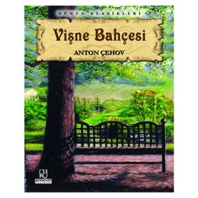 VİŞNE BAHÇESİ - ANTON ÇEHOV (ISBN:9786055715212)