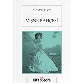 VİŞNE BAHÇESİ - ANTON ÇEHOV