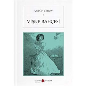 Vişne Bahçesi - Anton Pavloviç Çehov