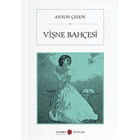 Vişne Bahçesi - Anton Pavloviç Çehov