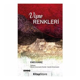 Vişne Renkleri - Enes Kariç