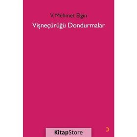 Vişneçürüğü Dondurmalar - V. Mehmet Elgin
