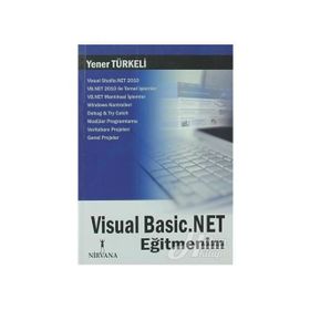VISUAL BASIC.NET EĞİTMENİM - YENER TÜRKELİ