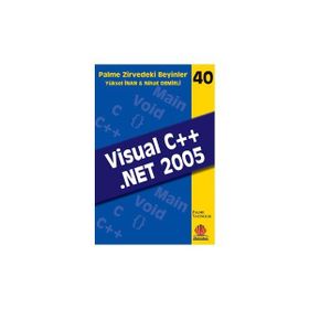 VISUAL C++ .NET 2005 ZIRVEDEKI BEYINLER 40 - NIHAT DEMIRLI, YÜKSEL İNAN