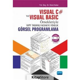Visual C# ve Visual Basic Örnekleriyle WPF Tabanlı Nesneye Yönelik Görsel Programlama - Hürol Aslan