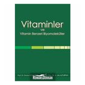Vitaminler ve Vitamin Benzeri Biyomoleküller - Emine Kökoğlu A. Ata Alturfan