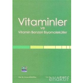 Vitaminler ve Vitamin Benzeri Biyomoleküller - Emine Kökoğlu A. Ata Alturfan