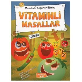 Vitaminli Masallar Etkinlikli - Masallarla Değerler Eğitimi - Kolektif