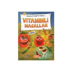 Vitaminli Masallar Etkinlikli - Masallarla Değerler Eğitimi - Kolektif