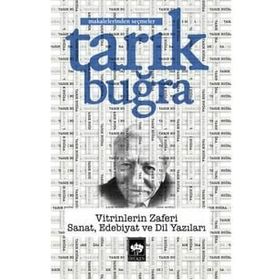 Vitrinlerin Zaferi Sanat Edebiyat ve Dil Yazıları - Tarık Buğra