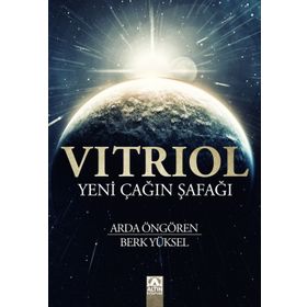 Vitriol - Yeni Çağın Şafağı - Arda Öngören Berk Yüksel
