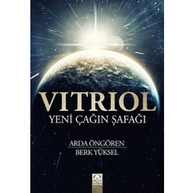 Vitriol - Yeni Çağın Şafağı - Arda Öngören Berk Yüksel