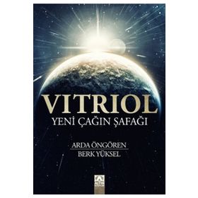 Vitriol - Yeni Çağın Şafağı - Arda Öngören Berk Yüksel