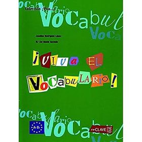 VIVA EL VOCABULARIO! A1-B1 (İSPANYOLCA TEMEL VE ORTA SEVIYE KELIME BILGISI) - J. R. LOPEZ;M. S. N. GUZMAN