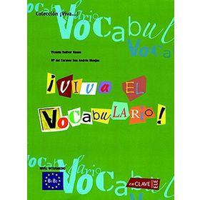 VIVA EL VOCABULARIO! B1-B2 (İSPANYOLCA ORTA VE İLERI SEVIYE KELIME BILGISI) - M. C. S. A. MONJAS;V. B. ROSES