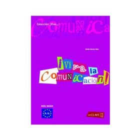 VIVA LA COMUNICACION! A1-A2 (İSPANYOLCA TEMEL İLETIŞIM) - BELEN GARCIA ABIA