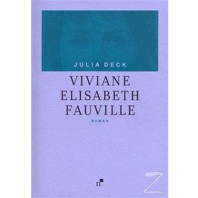 Viviane Elisabeth Fauville - Julia Deck