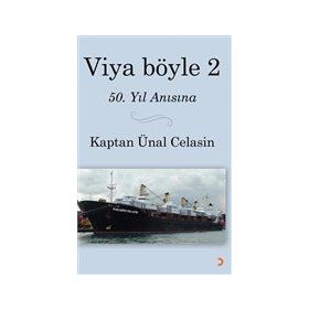 Viya Böyle 2 - Kaptan Ünal Celasin