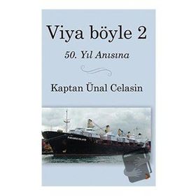 Viya Böyle 2 - Kaptan Ünal Celasin