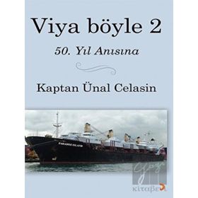 Viya Böyle 2 - Kaptan Ünal Celasin