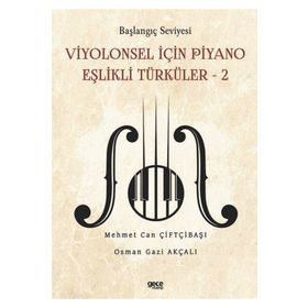 Viyolonsel İçin Piyano Eşlikli Türküler 2 - Başlangıç Seviyesi - Mehmet Can Çiftçibaşı