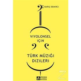 VIYOLONSEL IÇIN TÜRK MÜZIĞI DIZILERI - BARIŞ DEMIRCI