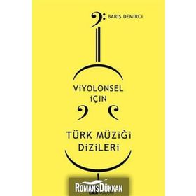 VIYOLONSEL IÇIN TÜRK MÜZIĞI DIZILERI - BARIŞ DEMIRCI