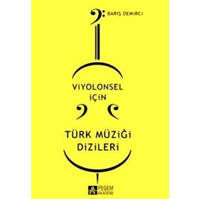 VIYOLONSEL IÇIN TÜRK MÜZIĞI DIZILERI - BARIŞ DEMIRCI