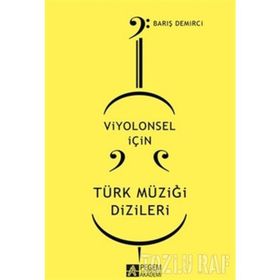 VIYOLONSEL IÇIN TÜRK MÜZIĞI DIZILERI - BARIŞ DEMIRCI