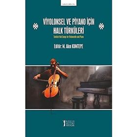 Viyolonsel ve Piyano için Halk Türküleri-Müzik Eğitimi Yayınları
