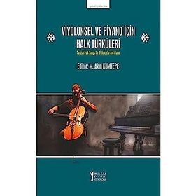 Viyolonsel ve Piyano için Halk Türküleri-Müzik Eğitimi Yayınları