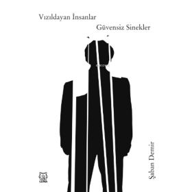 Vızıldayan İnsanlar Güvensiz Sinekler-Luna Yayınları