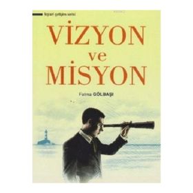 Vizyon ve Misyon - Fatma Gölbaşı