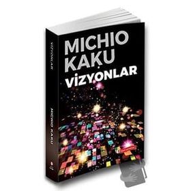 Vizyonlar - Michio Kaku