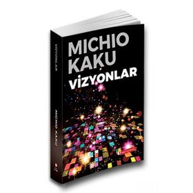 Vizyonlar - Michio Kaku