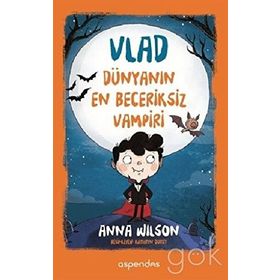 Vlad Dünyanın En Beceriksiz Vampiri - Anna Wilson