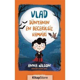 Vlad Dünyanın En Beceriksiz Vampiri - Anna Wilson
