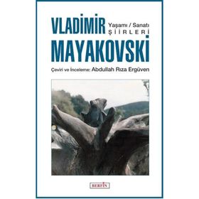 VLADIMIR MAYAKOVSKI YAŞAMI SANATI ŞİİRLERİ - VLADIMIR MAYAKOVSKI