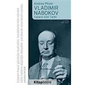 Vladimir Nabokov Yazarın Gizli Tarihi - Andrea Pitzer
