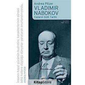 Vladimir Nabokov Yazarın Gizli Tarihi - Andrea Pitzer