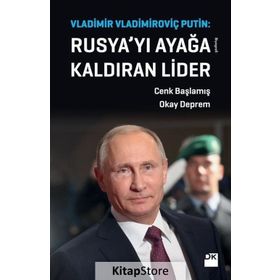Vladimir Vladimiroviç Putin Rusya’yı Ayağa Kaldıran Lider - Cenk Başlamış Okay Deprem