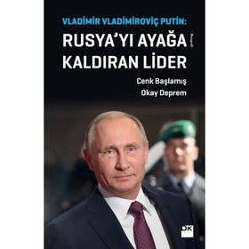 Vladimir Vladimiroviç Putin Rusya’yı Ayağa Kaldıran Lider - Cenk Başlamış Okay Deprem