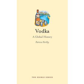 Vodka: A Global History-Edible