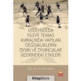 Voleybolda Fileye Temas Kuralında Yapılan Değişikliklerin Oyun ve Oyuncular Üzerindeki Etkileri - Eren Uluöz