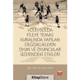 Voleybolda Fileye Temas Kuralında Yapılan Değişikliklerin Oyun ve Oyuncular Üzerindeki Etkileri - Eren Uluöz