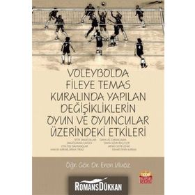 Voleybolda Fileye Temas Kuralında Yapılan Değişikliklerin Oyun ve Oyuncular Üzerindeki Etkileri - Eren Uluöz