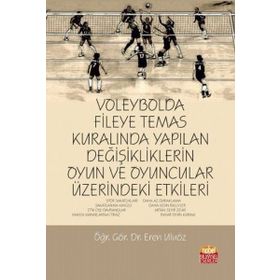 Voleybolda Fileye Temas Kuralında Yapılan Değişikliklerin Oyun ve Oyuncular Üzerindeki Etkileri - Eren Uluöz