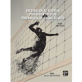 Voleybolda Öz Yeterlik Pskolojik İyi Oluş Tükenmişlik ve Başarı İlişkisi - Selin Şimşek