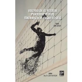 Voleybolda Öz Yeterlik Pskolojik İyi Oluş Tükenmişlik ve Başarı İlişkisi - Selin Şimşek